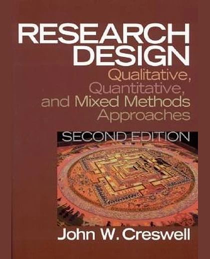 Research Design: Qualitative, Quantitative, and Mixed Methods Approaches, 2nd Edition