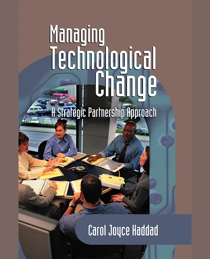 Managing Technological Change: A Strategic Partnership Approach