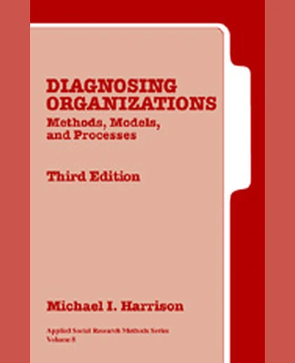 Diagnosing Organizations: Methods, Models, and Processes, 3rd Edition