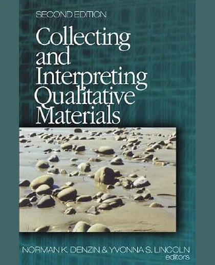 Collecting and Interpreting Qualitative Materials, 2nd Edition