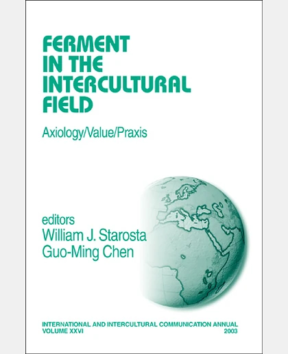 Ferment in the Intercultural Field: Axiology/Value/Praxis