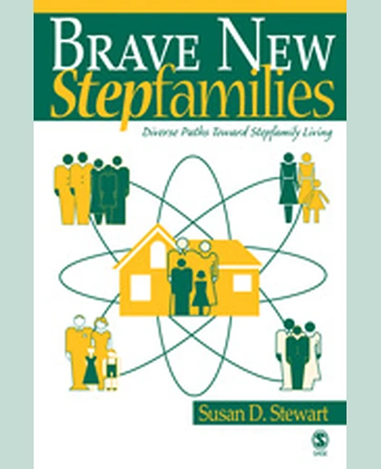 Brave New Stepfamilies: Diverse Paths Toward Stepfamily Living, 1st Edition