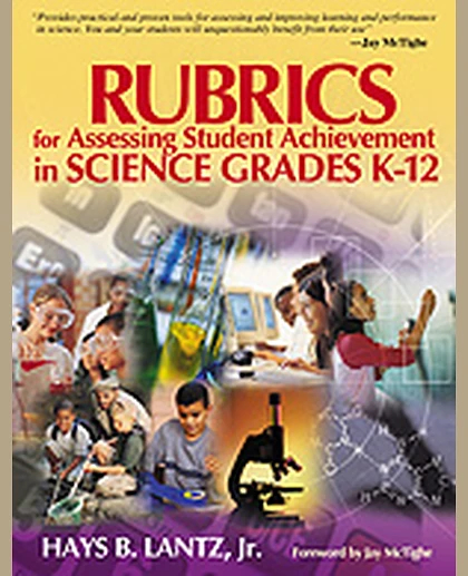 Rubrics for Assessing Student Achievement in Science Grades K-12, 1st Edition