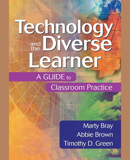 Technology and the Diverse Learner: A Guide to Classroom Practice