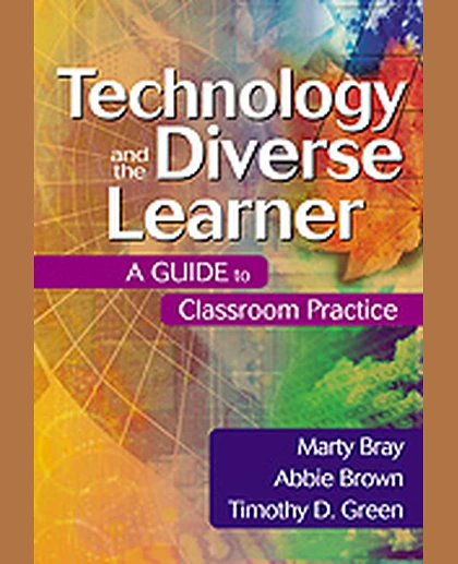 Technology and the Diverse Learner: A Guide to Classroom Practice, 1st Edition