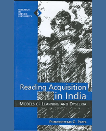 Reading Acquisition in India: Models of Learning and Dyslexia