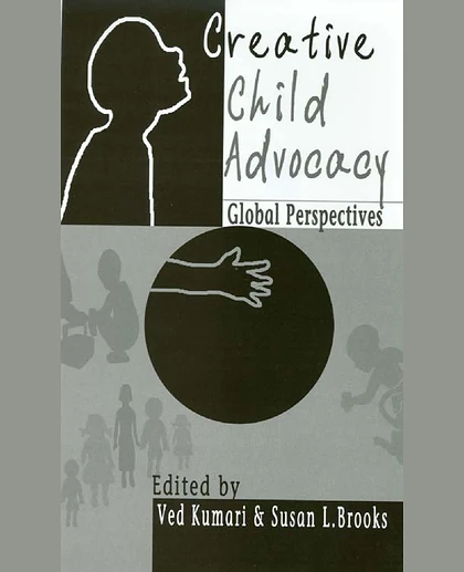 Creative Child Advocacy: Global Perspectives, 1st Edition