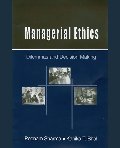 Managerial Ethics: Dilemmas and Decision Making