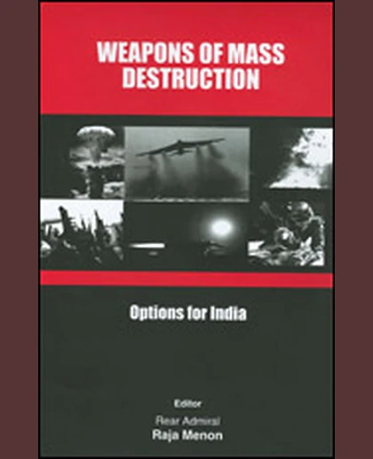 Weapons of Mass Destruction: Options for India, 1st Edition