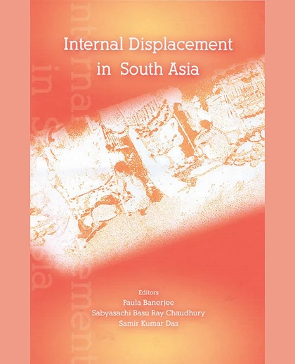 Internal Displacement in South Asia: The Relevance of the Un's Guiding Principles, 1st Edition