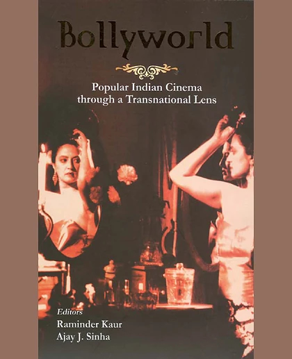 Bollyworld: Popular Indian Cinema Through a Transnational Lens, 1st Edition