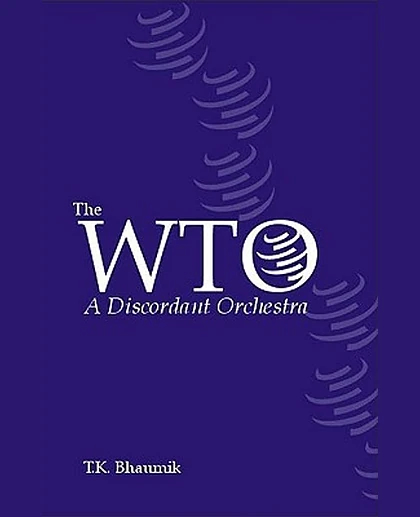 The WTO: A Discordant Orchestra