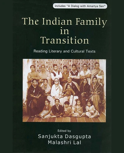 The Indian Family in Transition: Reading Literary and Cultural Texts