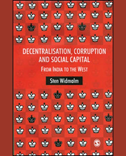 Decentralisation, Corruption and Social Capital: From India to the West