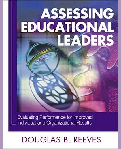 Assessing Educational Leaders: Evaluating Performance for Improved Individual and Organizational Results