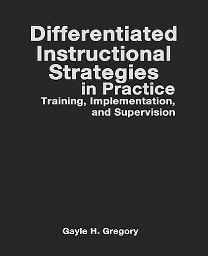Differentiated Instructional Strategies in Practice: Training, Implementation, and Supervision