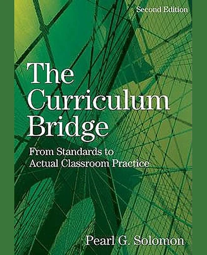 The Curriculum Bridge: From Standards to Actual Classroom Practice, 2nd Edition