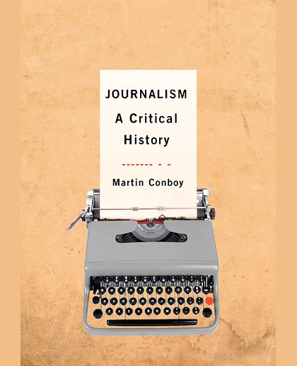 Journalism: A Critical History