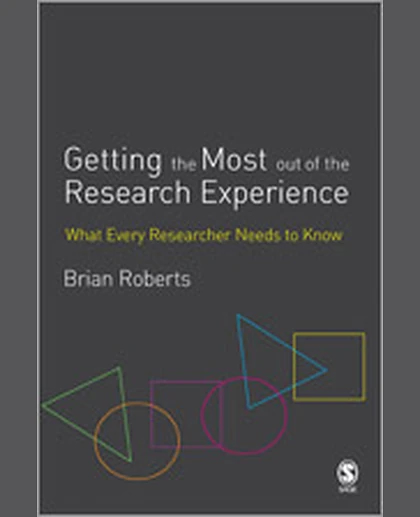 Getting the Most Out of the Research Experience: What Every Researcher Needs to Know, 1st Edition