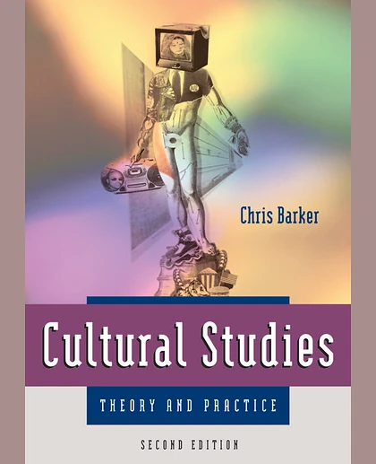 Cultural Studies: Theory and Practice