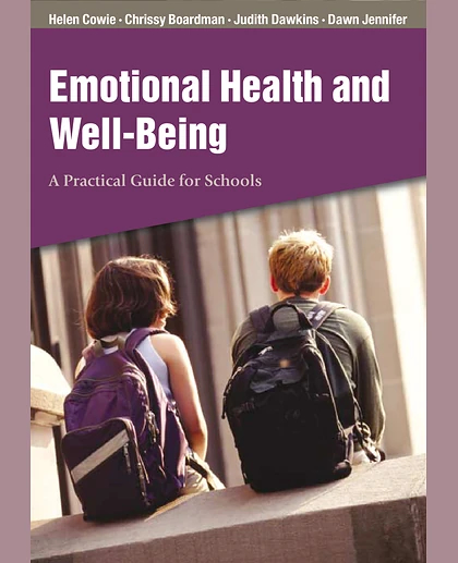 Emotional Health and Well-Being: A Practical Guide for Schools