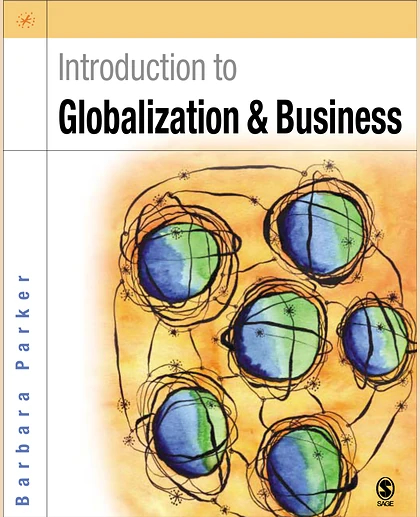 Introduction to Globalization and Business: Relationships and Responsibilities