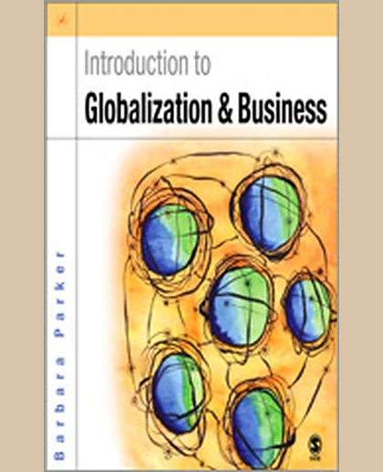 Introduction to Globalization and Business: Relationships and Responsibilities, 2nd Edition