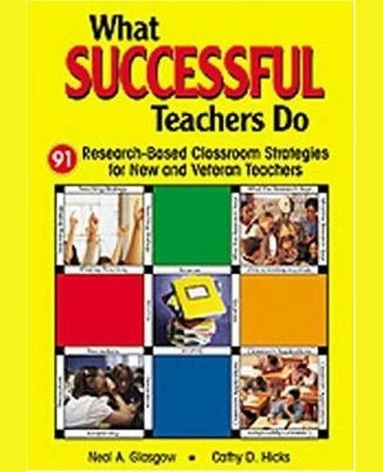 What Successful Teachers Do: 91 Research-Based Classroom Strategies for New and Veteran Teachers