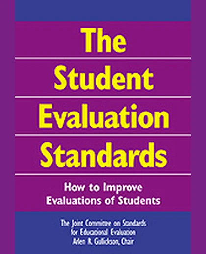 The Student Evaluation Standards: How to Improve Evaluations of Students, 1st Edition
