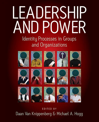 Leadership and Power: Identity Processes in Groups and Organizations, 1st Edition