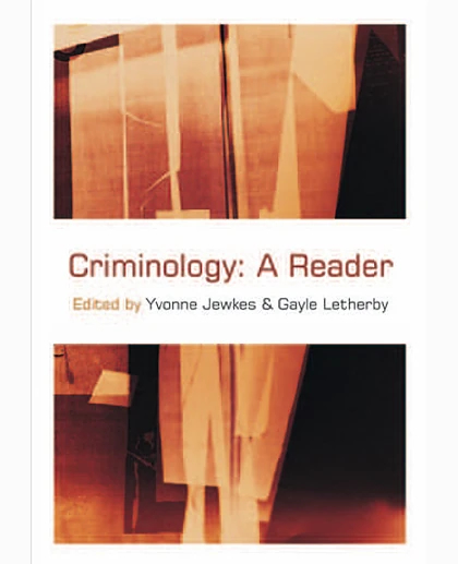 Criminology: A Reader