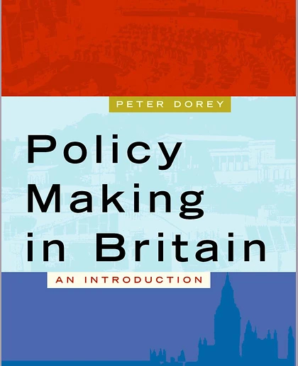 Policy Making in Britain: An Introduction