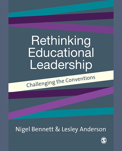 Rethinking Educational Leadership: Challenging the Conventions
