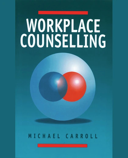 Workplace Counselling: A Systematic Approach to Employee Care