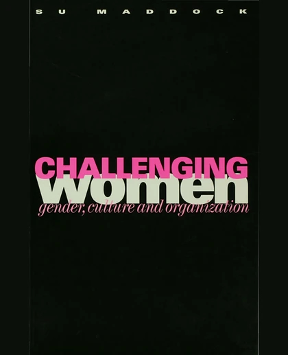 Challenging Women: Gender, Culture and Organization