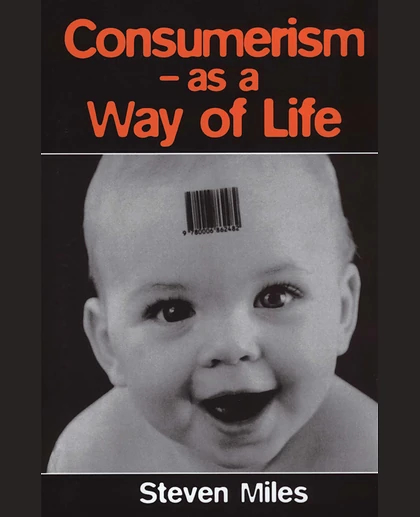 Consumerism: As a Way of Life