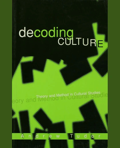 Decoding Culture: Theory and Method in Cultural Studies