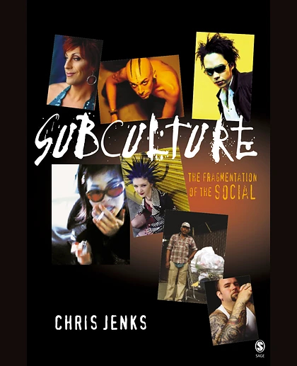 Subculture: The Fragmentation of the Social, 1st Edition