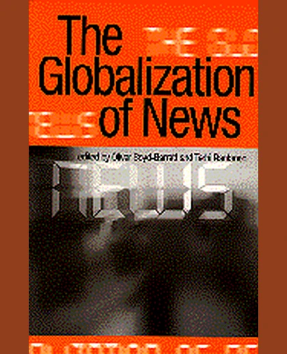 The Globalization of News, 1st Edition