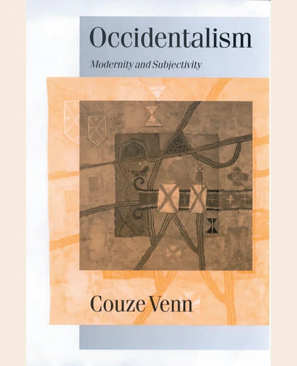 Occidentalism: Modernity and Subjectivity
