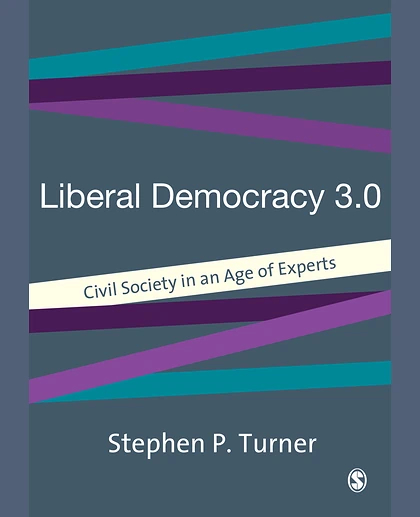 Liberal Democracy 3.0: Civil Society in an Age of Experts