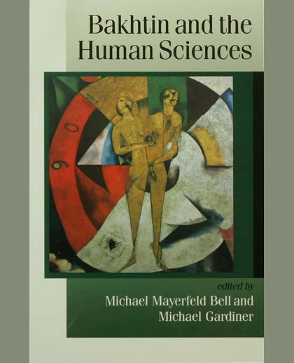 Bakhtin and the Human Sciences: No Last Words