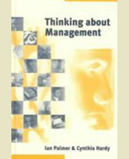 Thinking About Management: Implications of Organizational Debates for Practice
