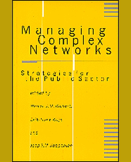 Managing Complex Networks: Strategies for the Public Sector, 1st Edition