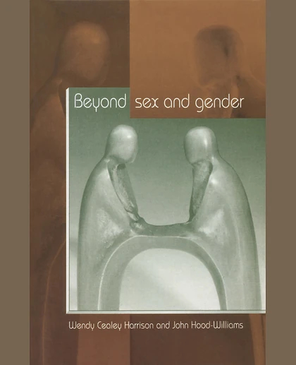 Beyond Sex and Gender