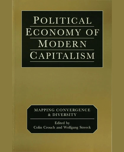 Political Economy of Modern Capitalism: Mapping Convergence and Diversity