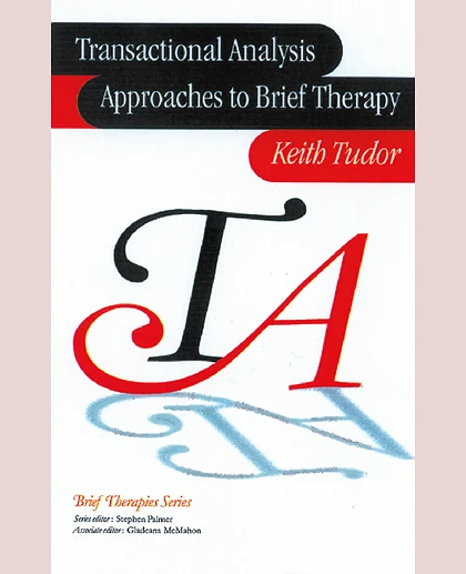 Transactional Analysis Approaches to Brief Therapy: What Do You Say Between Saying Hello and Goodbye?