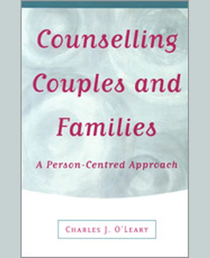 Counselling Couples and Families: A Person-Centred Approach, 1st Edition
