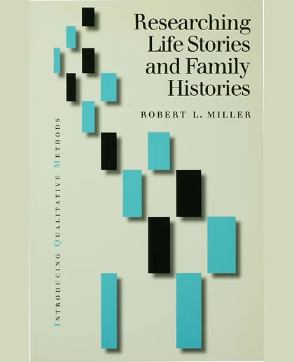 Researching Life Stories and Family Histories