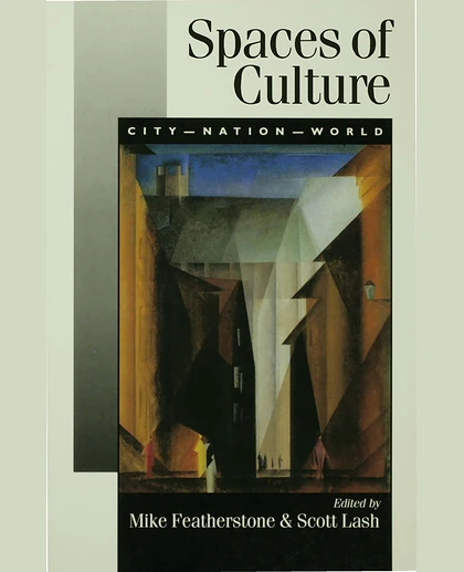 Spaces of Culture: City, Nation, World, 1st Edition